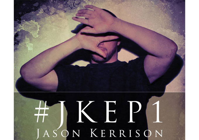 Jason Kerrison: New Ep “#JKEP1” and collaboration with The Hip Op-eration Crew