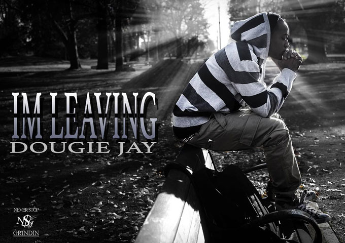 Dougie Jay: “I’m Leaving” infuses a much needed jolt of hope into R&B