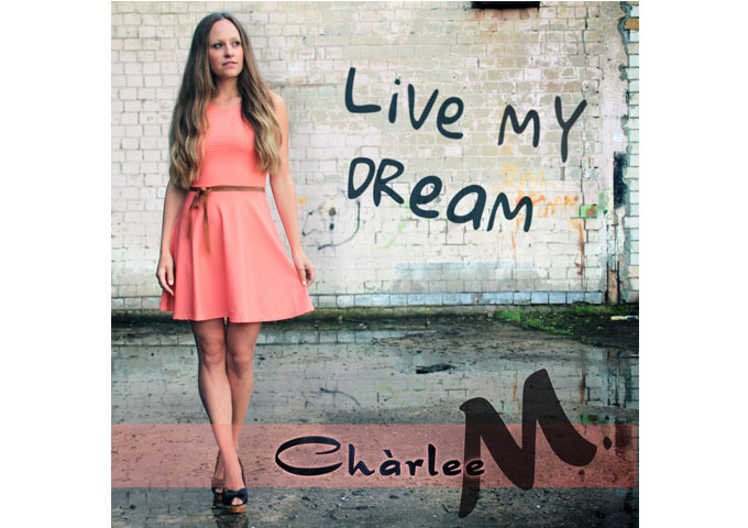 Chàrlee M. publishes her dance pop song – “Live my Dream”