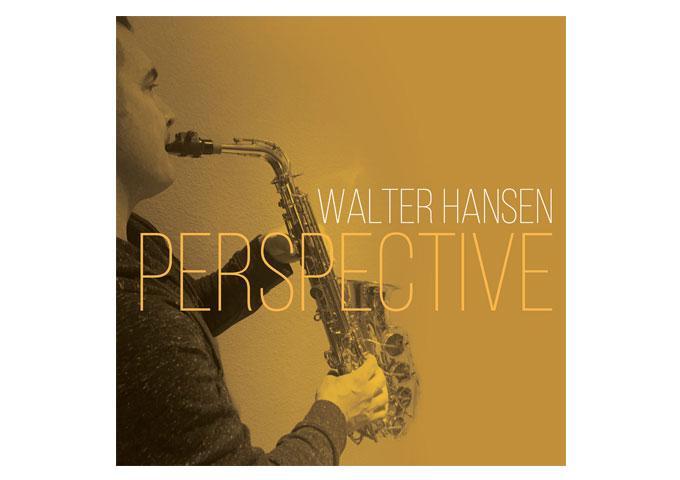 Walter Hansen: “Perspective” – each song has its own particular ‘perspective’