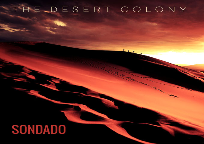 Sondado: “The Desert Colony” – an intriguing collection of soundscapes!
