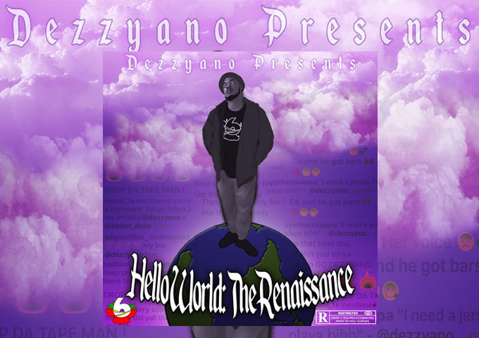 Dezzyano: “Hello World: The Renaissance” – a cohesive feel and tone throughout the album