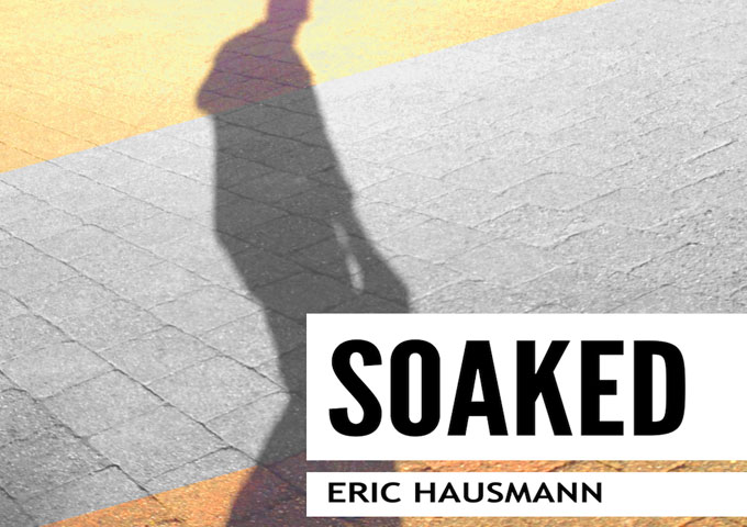 Eric Hausmann: “Soaked” manages to tap into a very specific emotional core