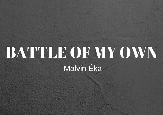 Malvin Éka: “Battle of My Own” – a talented songwriter and able performer