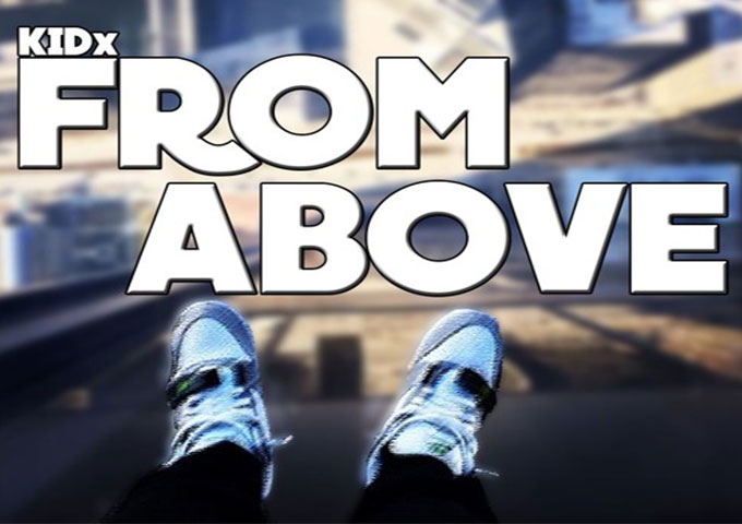 KIDx: “From Above” – legitimately excellent for someone his age