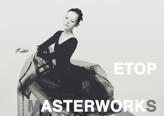 Etop: “Masterworks” is ground-breaking and innovative