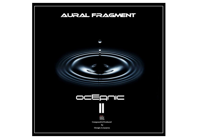 AURAL FRAGMENT Releases “Oceanic II” on all digital stores!