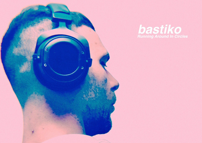 bastiko releases his single “Running Around In Circles”