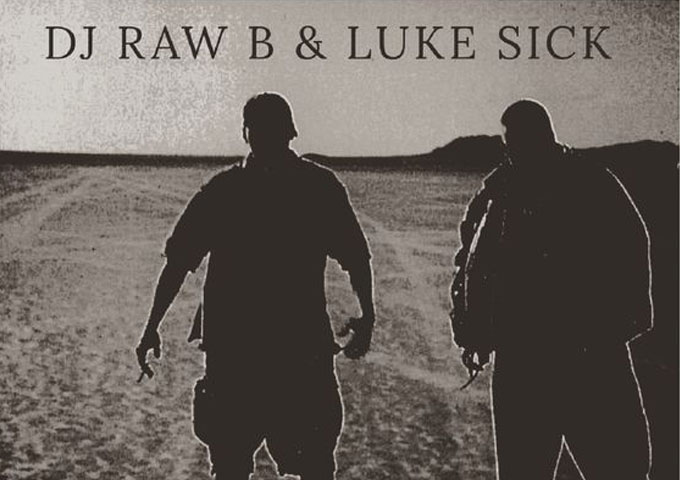 DJ Raw B & Luke Sick: “Head Chucka” – a panoply of mic and beat making skills