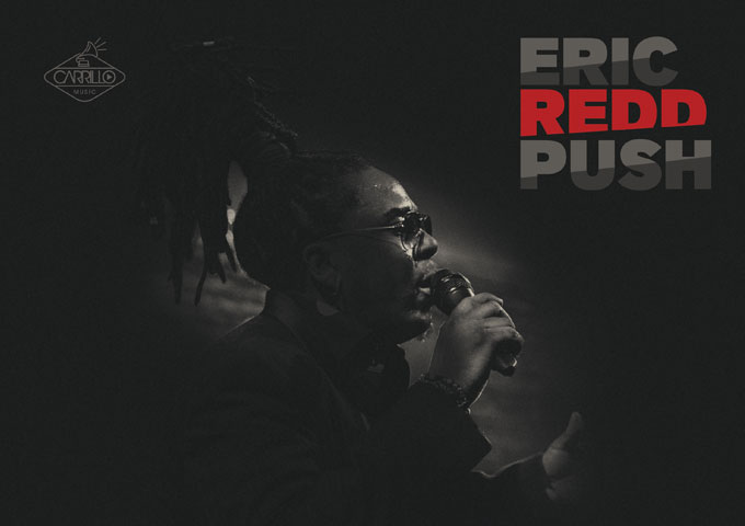 Eric Redd: “Push”- a jaw-dropping beat and superb vocals