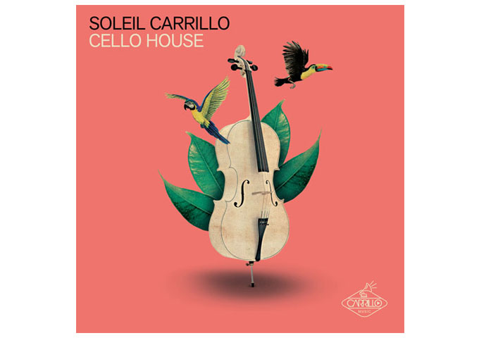 Soleil Carrillo: “Cello House” – a fresh approach to EDM