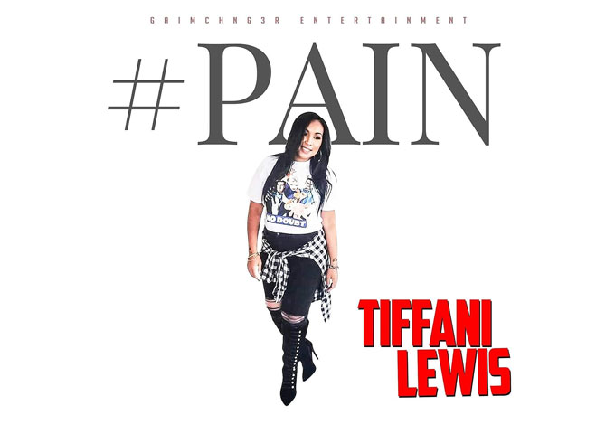 Tiffani Lewis announces the release of her new single entitled “#Pain”
