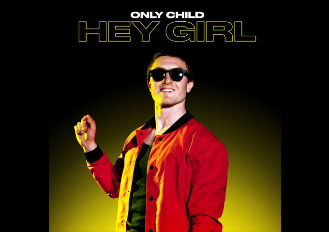 The Los Angeles-based artist, Only Child, releases second song and music video “Hey Girl” via AWAL