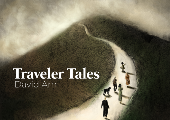 David Arn – “Traveler Tales” will strike a chord with listeners immediately