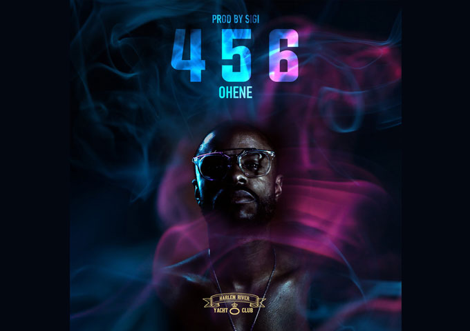 OHENE – “456” taps into his prowess as both a rapper and a singer