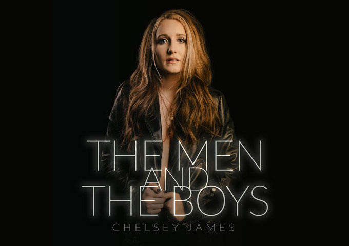 Chelsey James Lays Down the Law with New Single “The Men and the Boys”