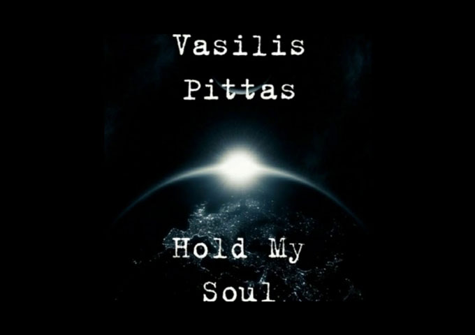 Vasilis Pittas – “Hold My Soul” – a beautifully majestic composition