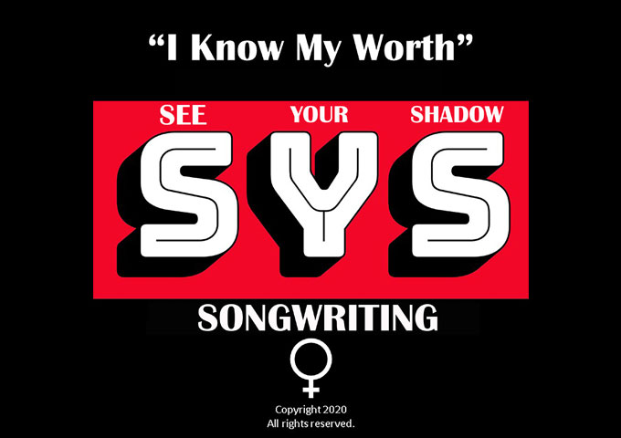 See Your Shadow Songwriting – “I Know My Worth” – a unique sound and ambition
