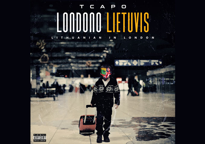 T Capo – ‘Londono Lietuvis’ is engorged with energetic raps and brimming with deep observations