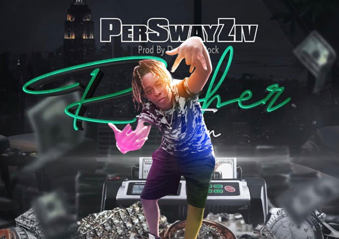 PerSwayZiv – “Richer Than a MUHFUCKA” – shows just why she should be at the forefront of the scene