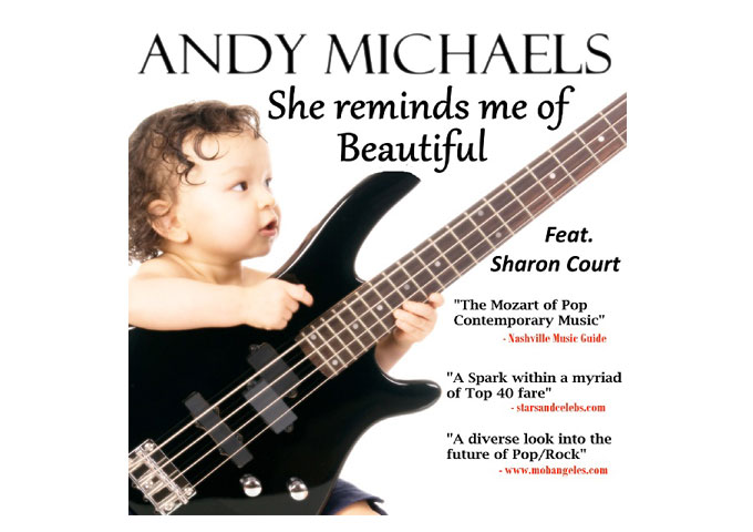 The Mozart of Pop Contemporary music, Andy Michaels, releases new single “She Reminds me of Beautiful”