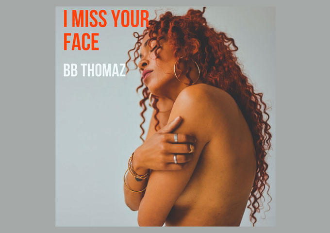 BB Thomaz is breaking out all over the world with “I Miss Your Face”