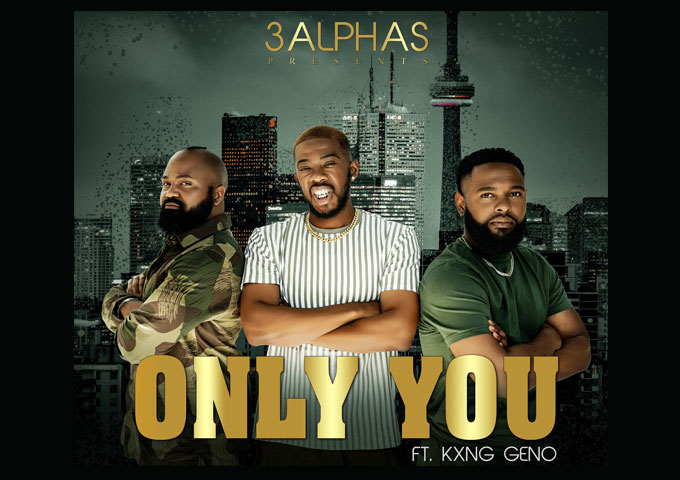 3Alphas Release a Brand New Single “Only You”