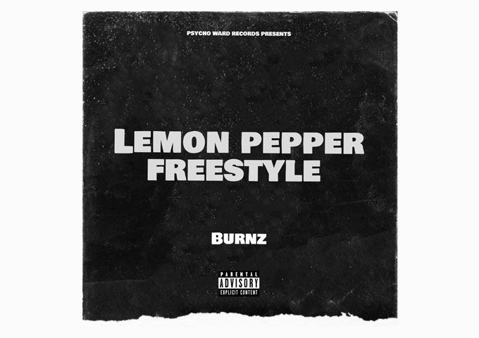 Burnz drops his new video “Lemon Pepper Freestyle”