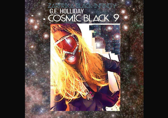 G.E. Holliday – “CosmicBlack 9” infuses real sentiments