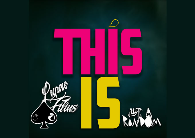 Lupae Filius & Just A Random – “This Is” combines their skills for a sonic revolution!