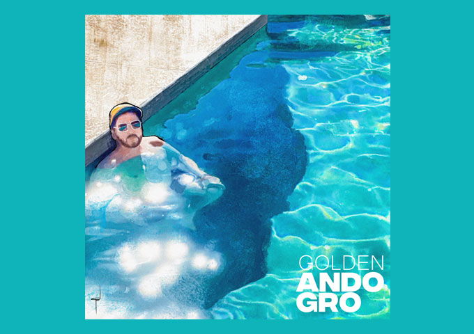 Ando Gro – “Golden” is unquestionably his best record up to this point