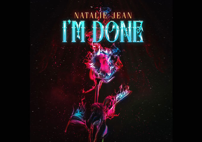Natalie Jean – “I’m Done” Prod. by Kitt Wakeley completely fulfils its promise!