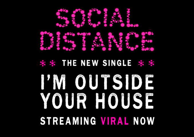 Social Distance – “I’m Outside Your House” – straight-talking lyricism and dynamic instruments