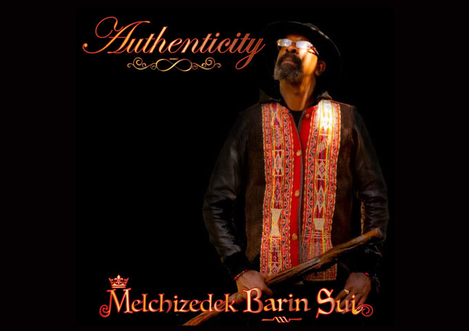 Melchizedek Barin Sui – “Authenticity” threads his talents, his mindset, and his spiritual status together perfectly