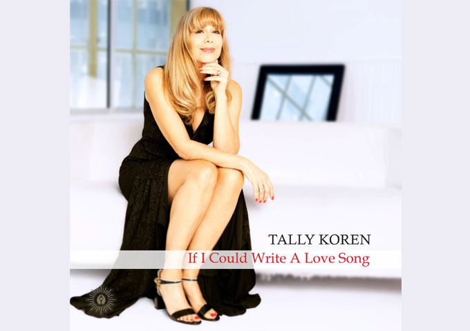 ‘If I Could Write a Love Song’ is the latest single from Tally Koren