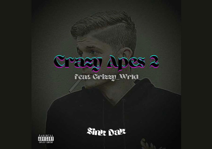 Sink Dak – “Crazy Apes 2” (ft. Grizzy_Wrld) – a funky groove and witty wordplay!