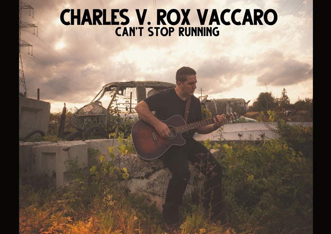 Charles V. Rox Vaccaro – “Can’t Stop Running” – the story of the common man who aspires to leave his small town