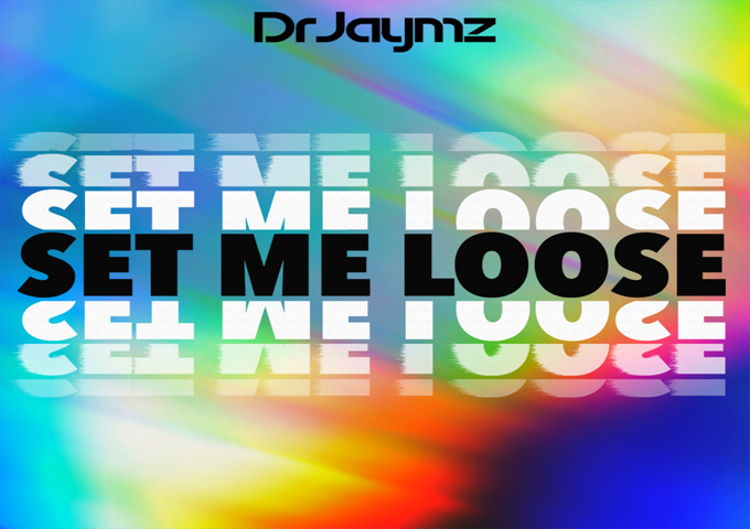 Dr Jaymz – ‘Set Me Loose’ is designed to ignite dancefloors and elevate spirits!