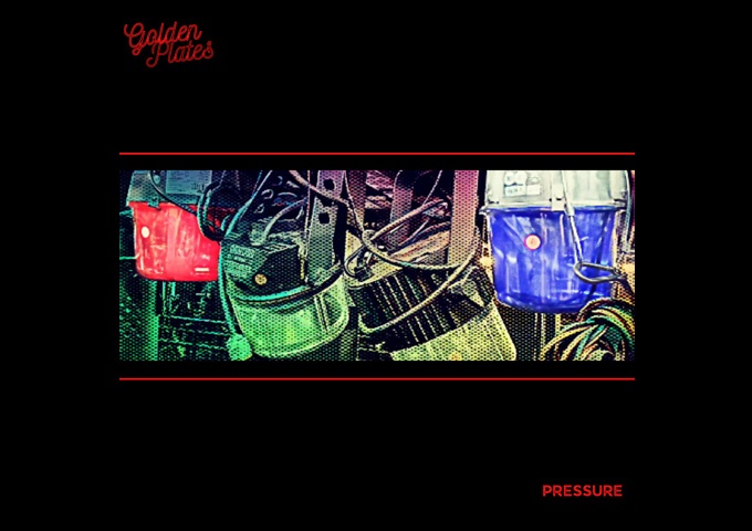 Golden Plates – “Pressure” discusses existential issues