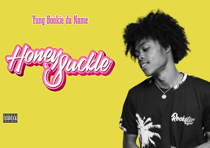 Yung Bookie Da Name – “Honeysuckle” signals the pinnacle of his creative process