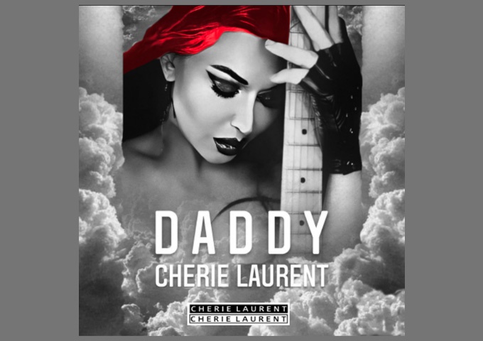 Australian TV star, Songwriter, Producer and Singer Cherie Laurent Releases “Daddy”