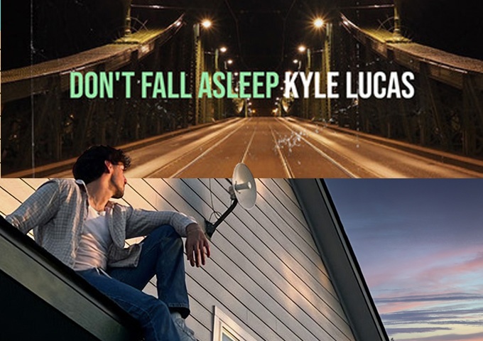 Kyle Lucas – ‘Don’t Fall Asleep’ marks a bold introduction to the singer-songwriter realm