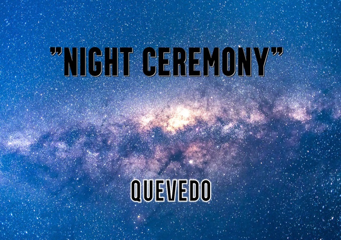 Quevedo – “Night Ceremony” – a truly moving and universal musical experience