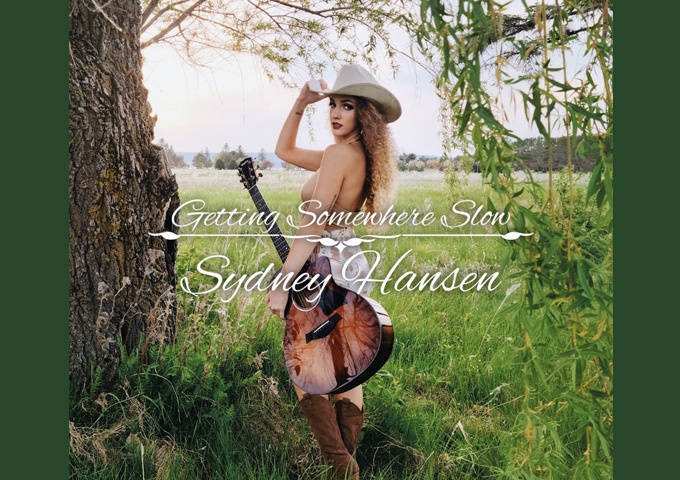 Sydney Hansen Presents Her Single ‘Getting Somewhere Slow’