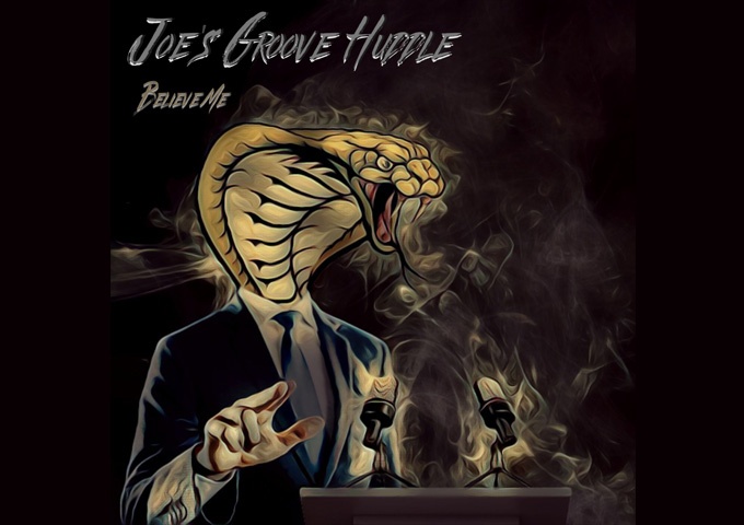 Joe’s Groove Huddle – “Believe Me” is powerful and flawless throughout!