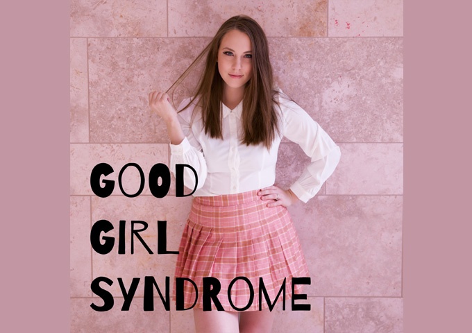 Katie Louise – ‘Good Girl Syndrome’ has gone viral!