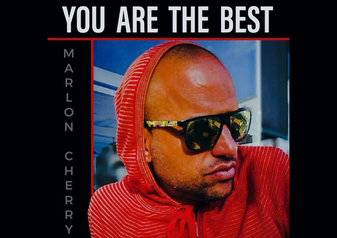 Marlon Cherry – “You are The Best” – Written about a lady with whom he spent time with while on MTV Tour in Italy
