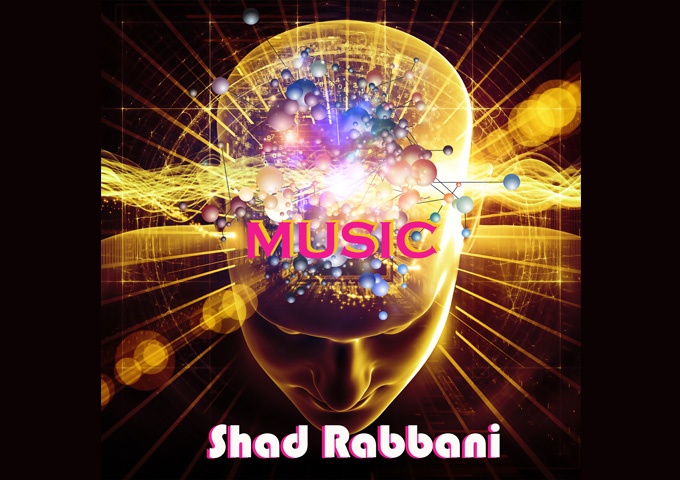 Shad Rabbani – “Music” delivers a masterful juxtaposition of energies