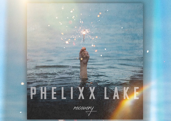 Phelixx Lake – “Recovery” – the right combination of emotion and grit!