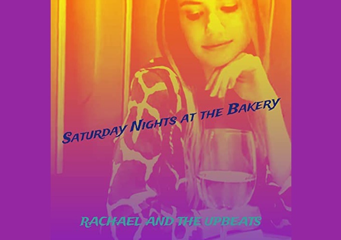 Rachael and the Upbeats – “Saturday Nights at the Bakery” feels crisp and soft-focus all at once